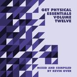 Artwork für "Get Physical Music Presents: Essentials Vol. 12 - Mixed & Compiled by Kevin Over"