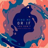Find Me Or If You Dont