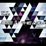 Artwork for "Live in the Now"