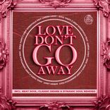 Artwork voor "Love Don't Go Away"
