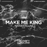 Artwork for "Make Me King"