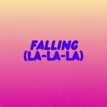 Artwork for "Falling (La-La-La)"