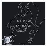 Artwork for "Say Watch"