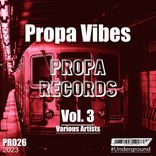 Artwork for "Propa Vibes, Vol. 3"