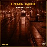 Artwork for "Damn Good"