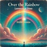 Artwork for "Over The Rainbow (Still8 Remix)"