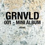 Artwork for "GRNVLD 001 - Mini Album"