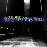 Artwork for "They Making Blue"