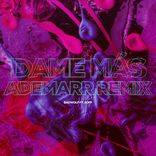 Artwork für "Dame Mas (Ademarr Remix)"