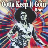 Artwork for "Gotta Keep It Goin'"