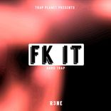 Artwork voor "FK IT (Hard Trap)"