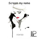 Artwork for "Scream My Name"
