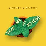 Artwork for "Show Me How To Love"
