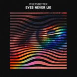 Eyes Never Lie