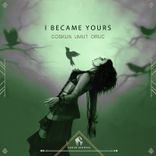 Artwork for "I Became Yours"