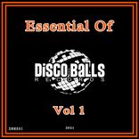 Artwork for "Essential Of Disco Balls Records, Vol. 1"