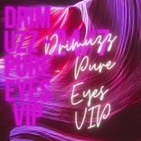 Artwork for "Pure Eyes (VIP)"