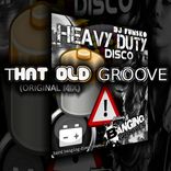 Artwork für "Heavy Duty Disco - That Old GROOVE"