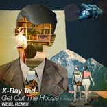 Artwork for "Get out the House (WBBL Remix)"