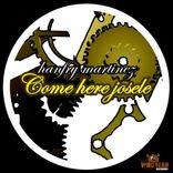 Artwork for "Come Here Josele"