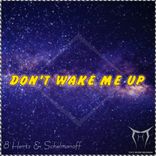 Artwork for "Don't Wake Me Up"