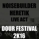 Artwork voor "Noisebuilder Heretik Live At Dour Festival 2K16"