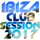Artwork for "Ibiza Club Session 2017"