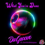 Artwork for "What You've Done"