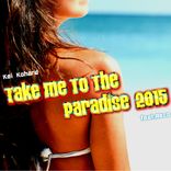 Artwork for "Take Me To The Paradise (2015)"