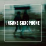 Artwork for "Insane Saxophone"