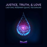 Artwork for "Justice, Truth, & Love"