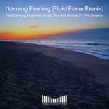 Artwork für "Morning Feeling (Fluid Form Remix)"