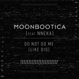 Artwork for "Do Not Do Me (Like Dis)"