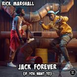 Jack Forever (If You Want To)