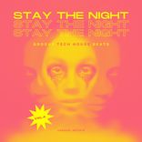 Artwork for "Stay The Night (Groovy Tech House Beats), Vol. 4"