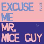 Artwork for "Excuse Me Mr.Nice Guy"