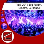 Artwork für "Top 2018 Big Room, Electro, G-House"