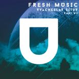 Artwork für "Fresh Music. Vyacheslav Sitov, Pt. 2. (Remixes)"