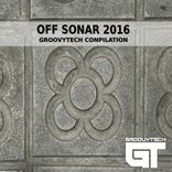 Artwork for "OFF SONAR 2016 GROOVYTECH COMPILATION"