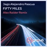 Artwork for "Fifty Miles (Alex Raider Remix)"