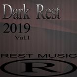 Artwork for "Dark Rest 2019, Vol.1"
