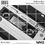 Artwork voor "Rewind Series: FnDannyBoy - Holla Holla Holla Mixes"