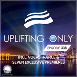 Artwork for "Uplifting Only Episode 338 (incl. Vocal Trance)"