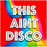Artwork for "This ain't disco"