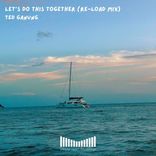 Artwork für "Let's Do This Together (Re-Load Mix)"