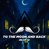 To the Moon and Back