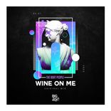 Artwork for "Wine On Me"