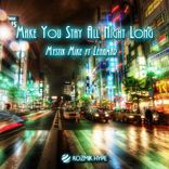Artwork für "Make You Stay All Night Long (feat. LenaMar)"