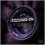 Portada para "Focused On: Boss Axis"