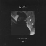 Artwork für "You Burn Me"